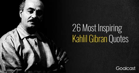 kahlil gibran famous quotes